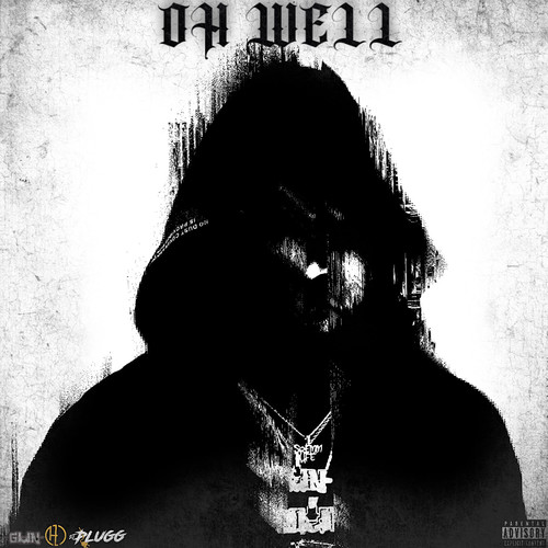 OH WELL (Explicit)