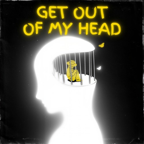 Get out of my head (Explicit)