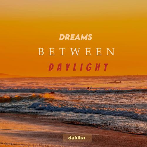 Between Dreams and Daylight