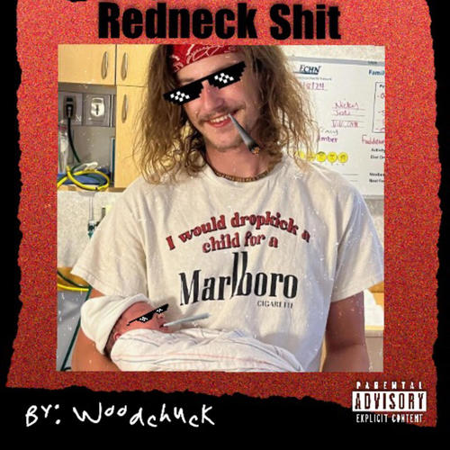 Redneck Shit (Explicit)