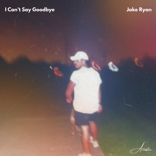 I Can't Say Goodbye (Acoustic)