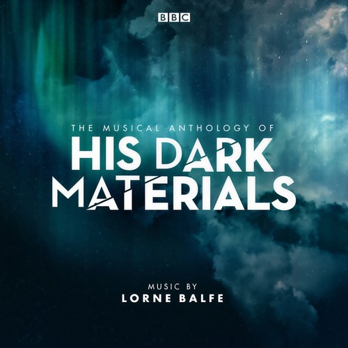 The Musical Anthology of His Dark Materials (Music From The Television Series)