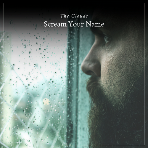 The Clouds Scream Your Name
