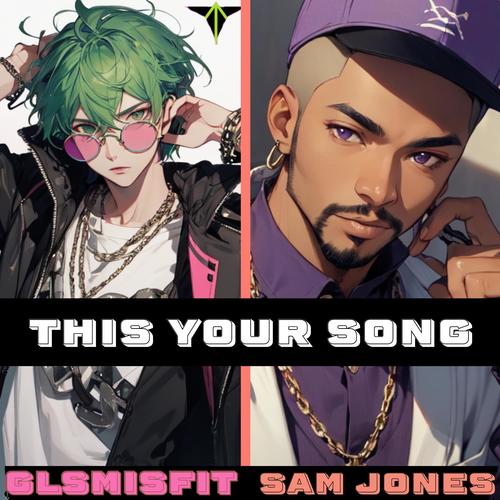 THIS YOUR SONG (feat. Sam Jones) [Explicit]