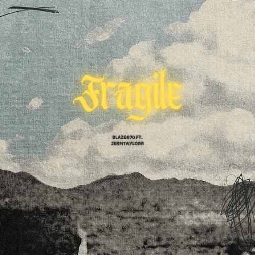 Fragile (feat. jermtaylorr) [Explicit]