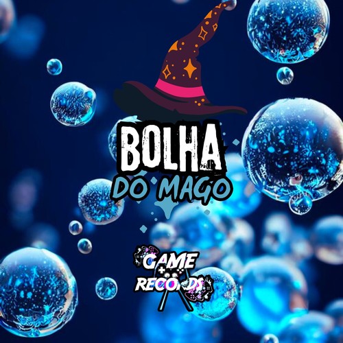 Bolha do Mago (Explicit)