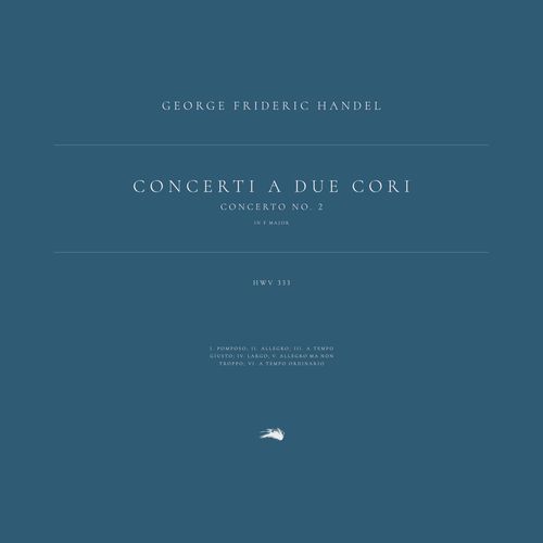 Concerti a due Cori, HWV 332-334: Concerto No. 2 in F Major, HWV 333