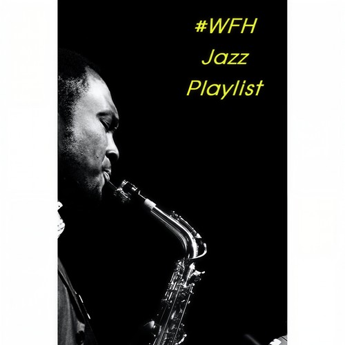 #WFH Jazz Playlist