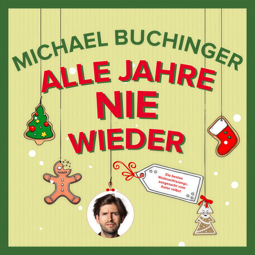 Michi Buchinger - Alle Jahre NIE wieder