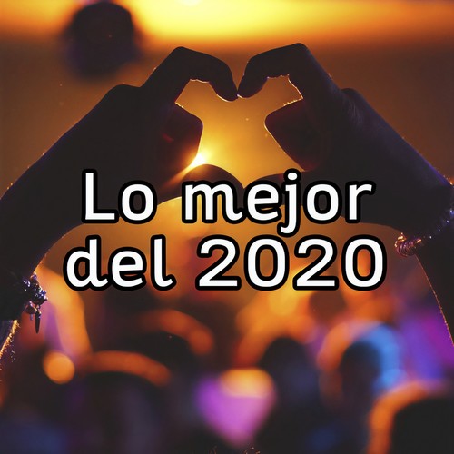 Lo mejor del 2020 (Explicit)