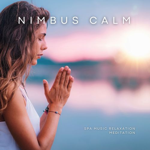 Nimbus Calm: Spa Music for Meditation