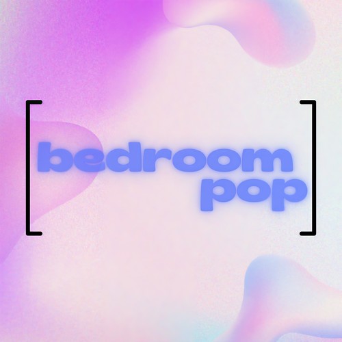 Bedroom Pop (Explicit)