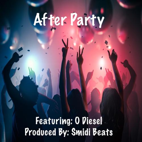 After Party (feat. O Diesel) [Explicit]