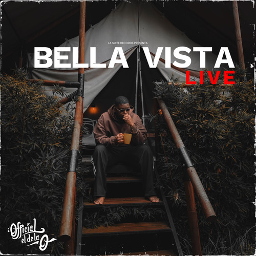 Bella Vista (Live) [Explicit]