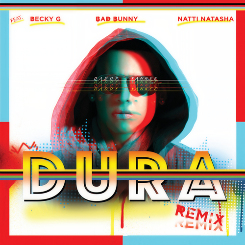 Dura(Remix) - Daddy Yankee&Natti Natasha&Becky G&Bad Bunny