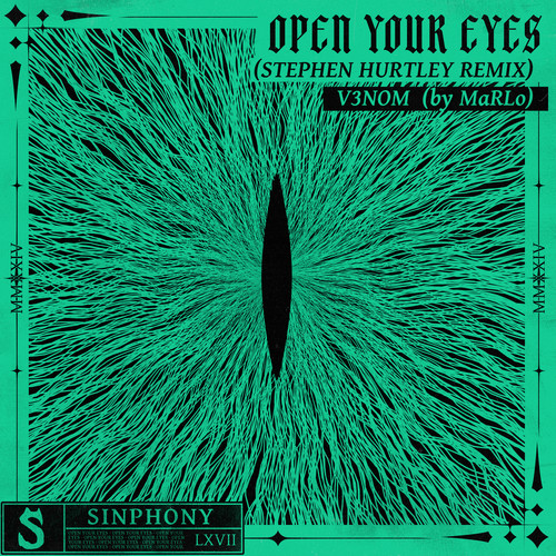 Open Your Eyes (MaRLo Presents V3NOM) [Stephen Hurtley Remix]