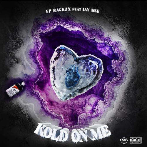 Kold On Me (feat. DarealJayBee) [Explicit]