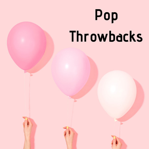 Pop Throwbacks (Explicit)