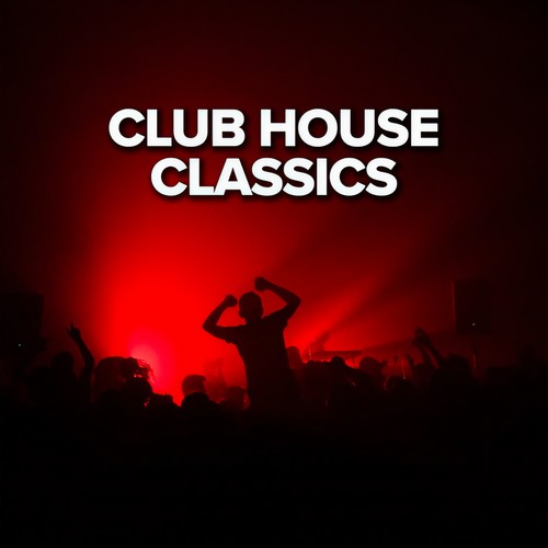 Club House Classics (Explicit)