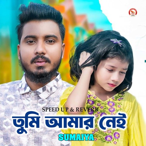 Tumi Amar Nei (Speed up & Reverb)