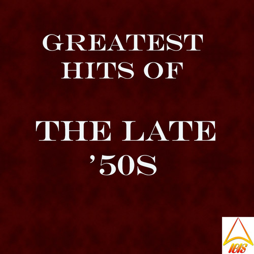 'Greatest Hits of the Late ''50s'