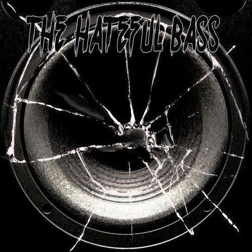 The Hateful Bass (Explicit)