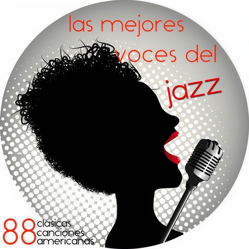 Las Mejores Voces Del Jazz (88 Clasicas Canciones Americanas)