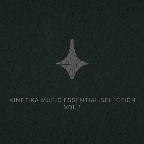 Kinetika Music: Essential Selection, Vol. 1