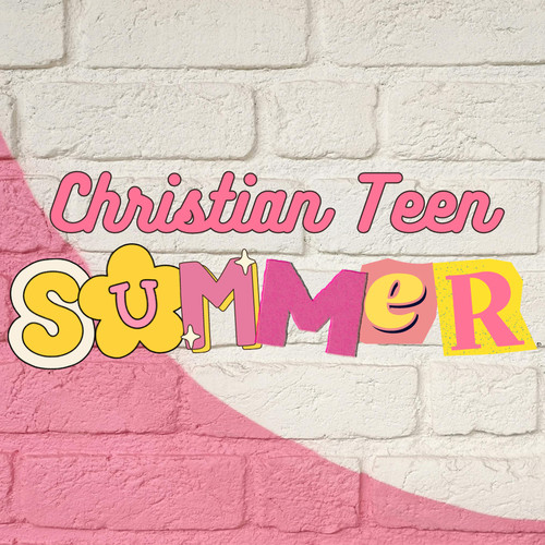 Christian Teen Summer