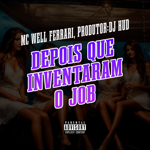 Depois Que Inventaram o Job (Explicit)