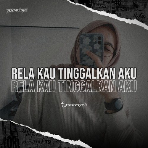 Rela Kau Tinggalkan Aku