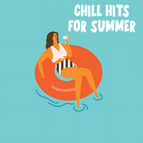 Chill Hits For Summer