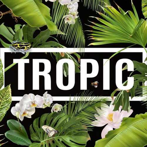 Tropic (Explicit)