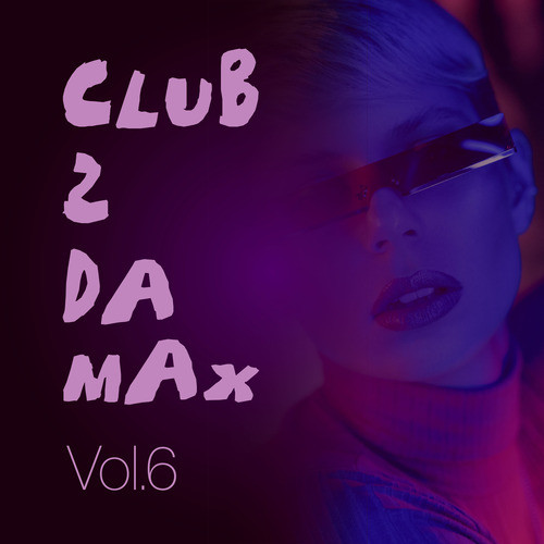 Club 2 Da Max, Vol. 6