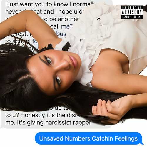 Unsaved Numbers Catchin Feelings (Explicit)