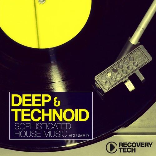 Deep & Technoid, Vol. 9 (Sophisticated House Music)