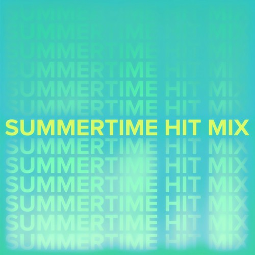 Summertime Hit Mix (Explicit)