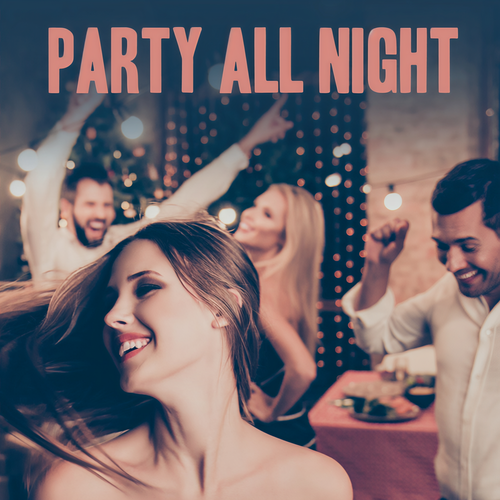 Party All Night (Explicit)