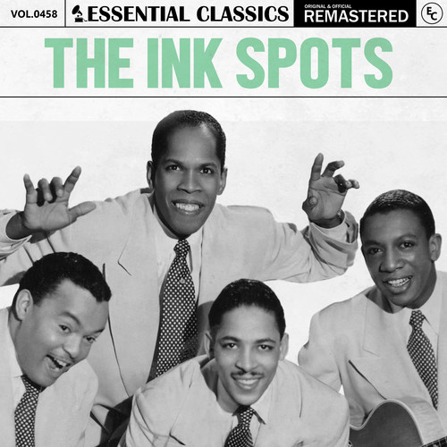 Essential Classics, Vol. 458: The Ink Spots