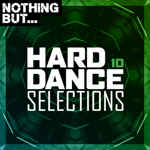 Nothing But... Hard Dance Selections, Vol. 10