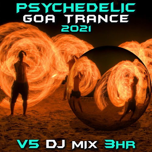 Psychedelic Goa Trance 2021, Vol. 5 (DJ Mix)