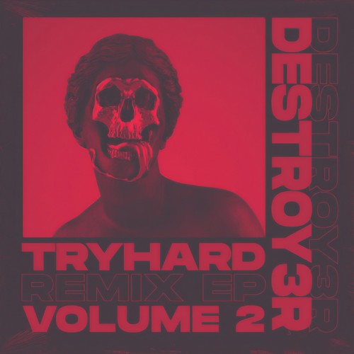 Tryhard (The Remixes) - Volume 2