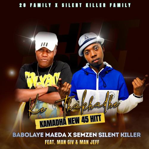 KE THAKHADHE KAMATLA 45 NEW HITT (feat. 28 FAMILY)