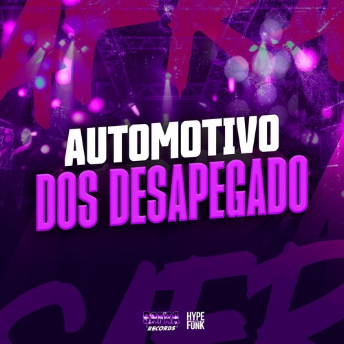 AUTOMOTIVO DOS DESAPEGADO (Explicit)