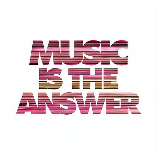 Music Is The Answer