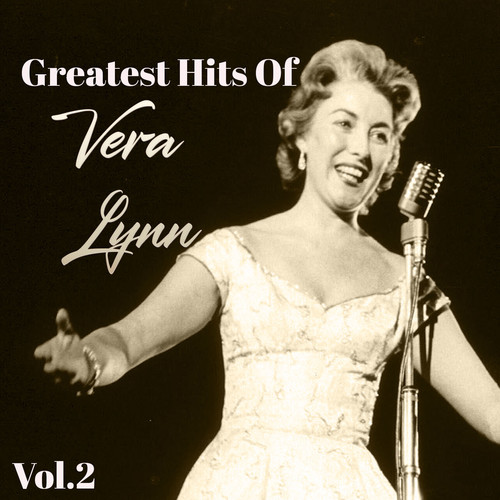 Greatest Hits Of Vera Lynn, Vol. 2