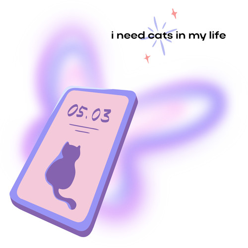I Need Cats in My Life