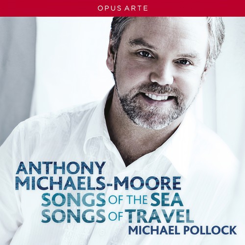 Vocal Recital: Michaels-Moore, Pollock - STANFORD, C.V. / VAUGHAN WILLIAMS, R. (Songs of the Sea, Songs of Travel)