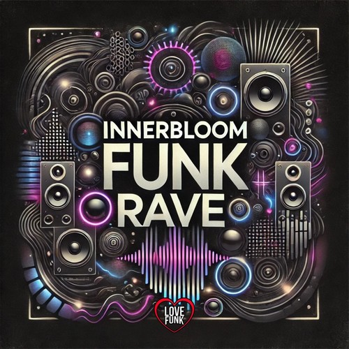 Innerbloom Funk Rave (Explicit)