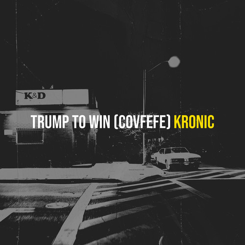 Trump to Win (Covfefe) [Explicit]